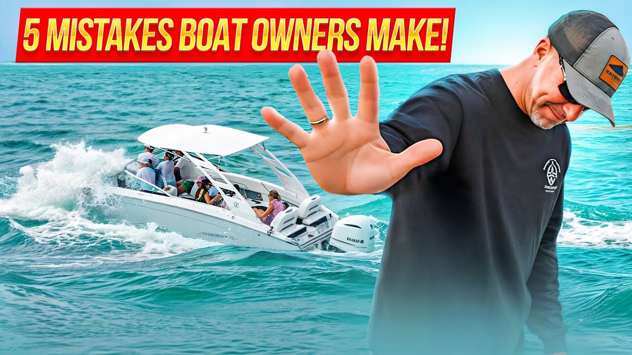We See These 5 Mistakes Over and Over Again with New Boat Buyers!!!