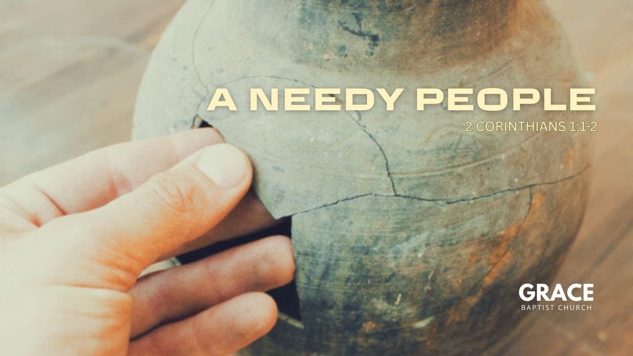 A Needy People | 2 Corinthians 1:1-2