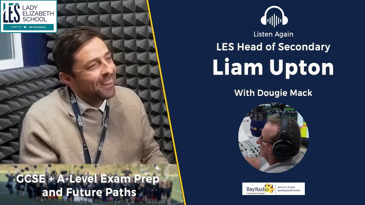 Exam Stress, Subject Choices & Future Paths - Advice from LES Head of Secondary
