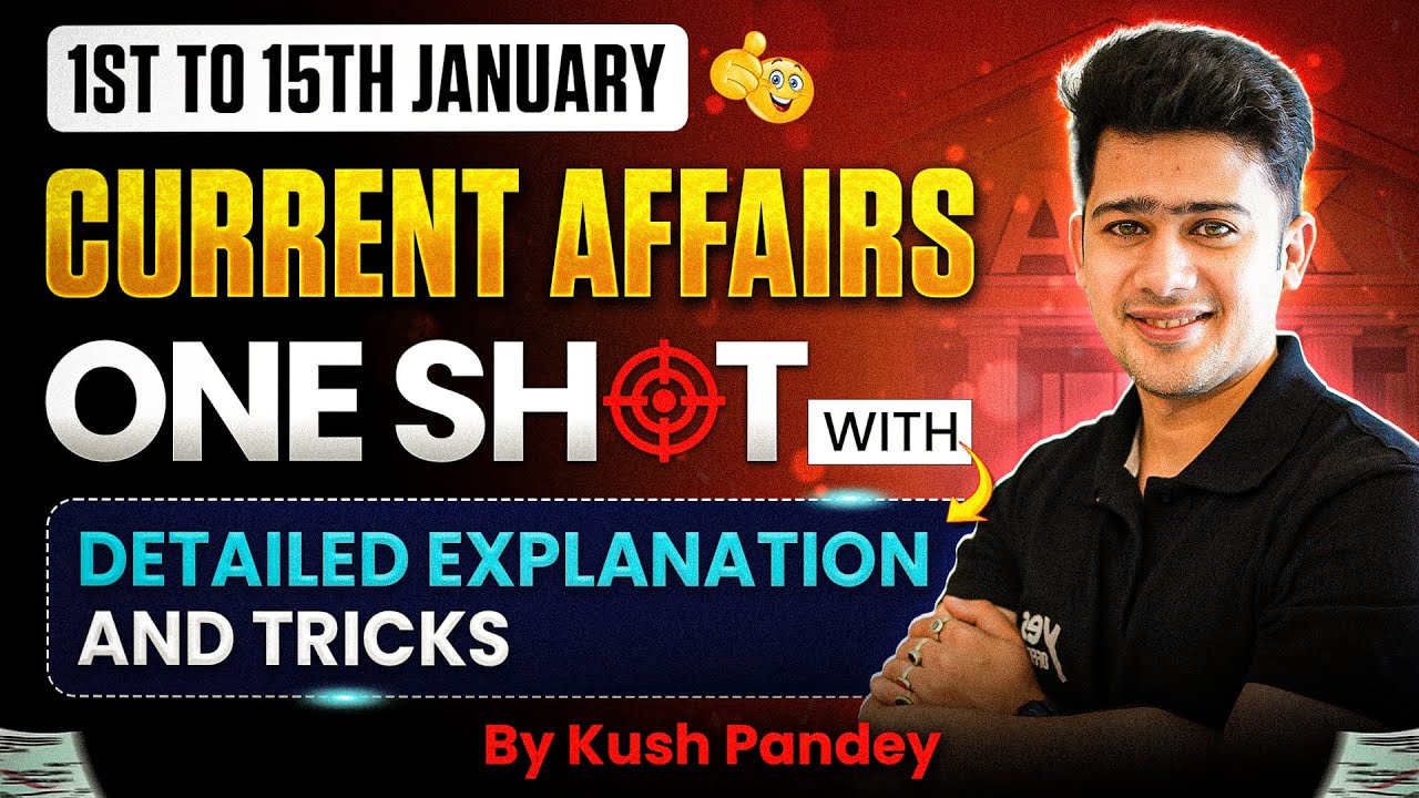 1-15th January Current Affairs MCQs | 100 MCQs | January Current Affairs 2026 By Kush Sir