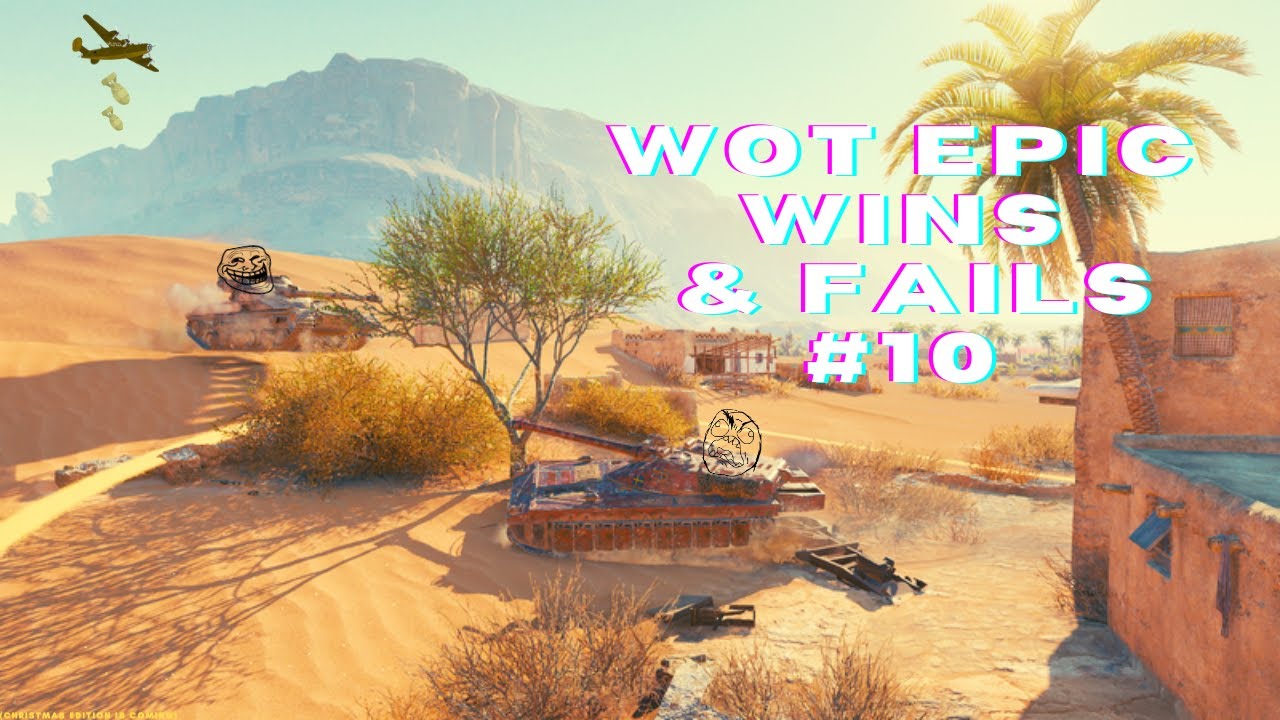 Wot Epic Wins & Fails #10
