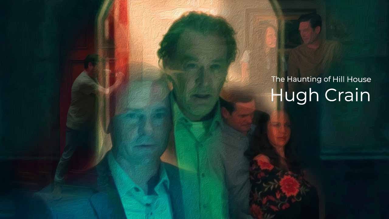 Hugh Crain - Character Analysis - The Haunting of Hill House - (SPOILERS ALERT!)