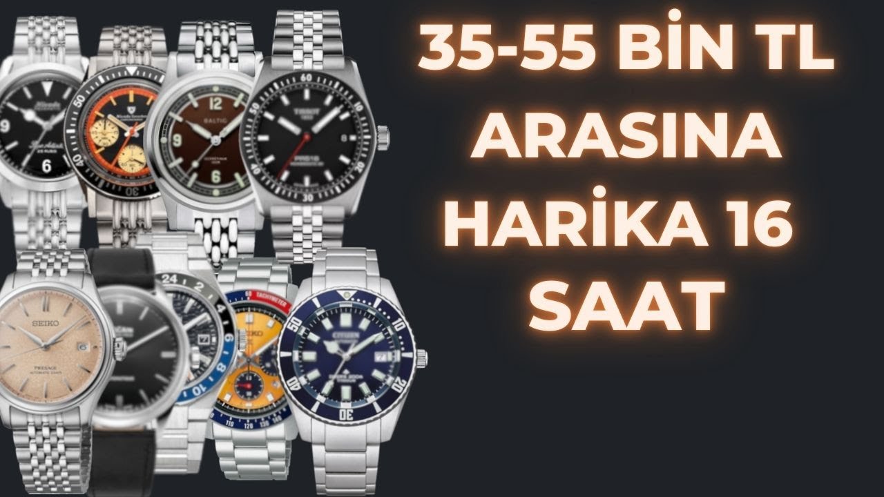 35 - 55 Bin TL Arasına Alınabilecek Saatler - Saat Önerileri Serisi Part 6
