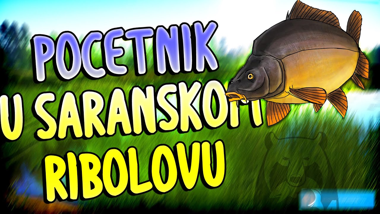 KAKO POCETI SA SARANSKIM RIBOLOVOM? | Russian Fishing 4