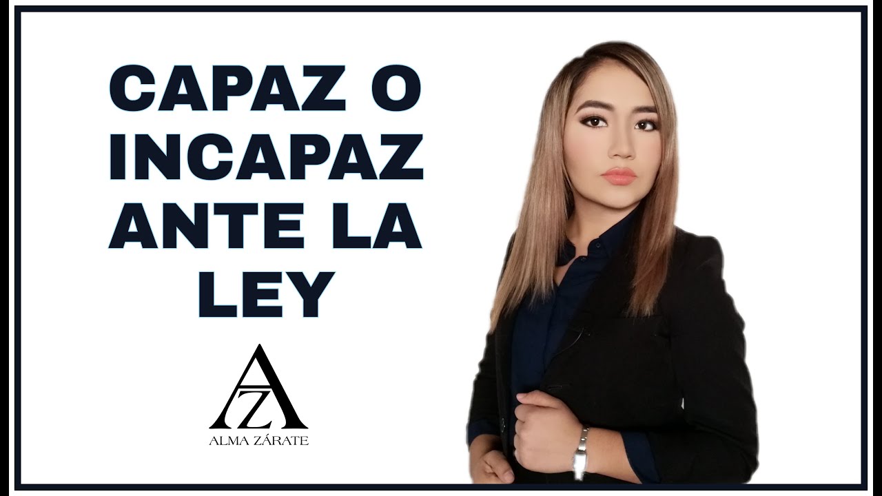 Qué es la CAPACIDAD JURÍDICA y la INCAPACIDAD JURÍDICA Fácil y ejemplos #EstudiarDerecho Alma Zárate