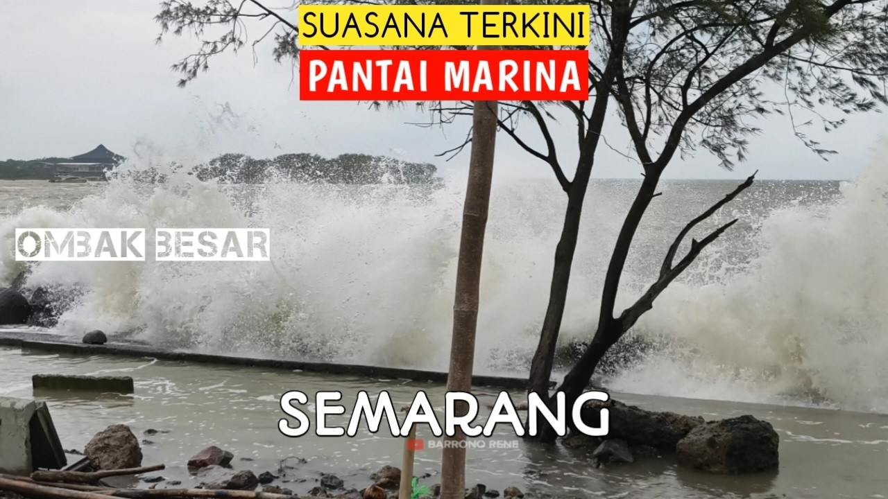𝗦𝗘𝗠𝗔𝗥𝗔𝗡𝗚 // Ombak besar musim hujan di pantai Marina saat sore hari.