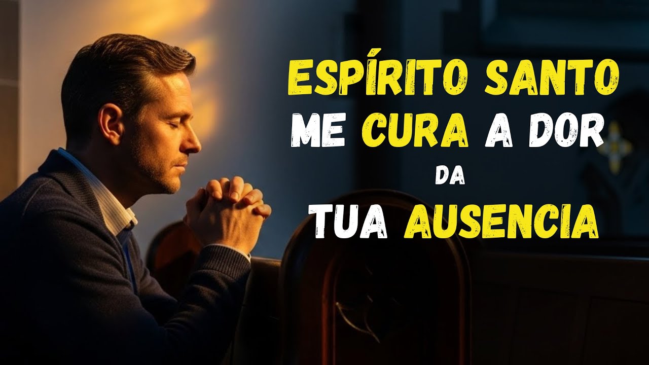 ESPÍRITO SANTO não aguento mais a DOR da tua AUSENCIA