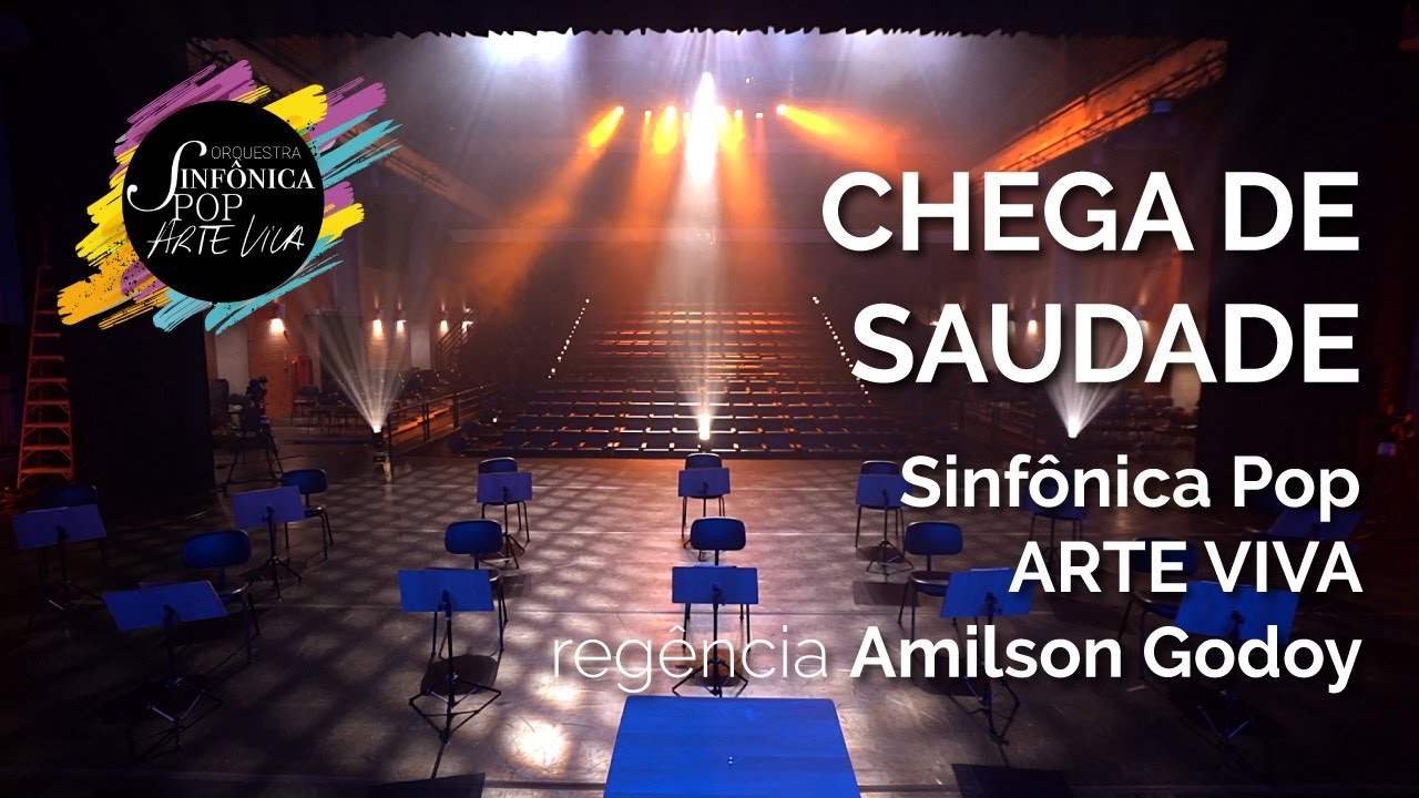 CHEGA DE SAUDADE | Sinfônica Pop Arte Viva
