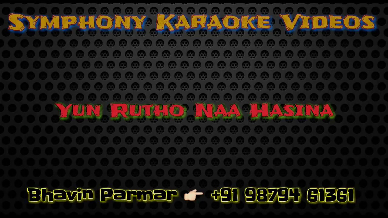 Yun Rutho Naa Hasina Karaoke With Lyrics