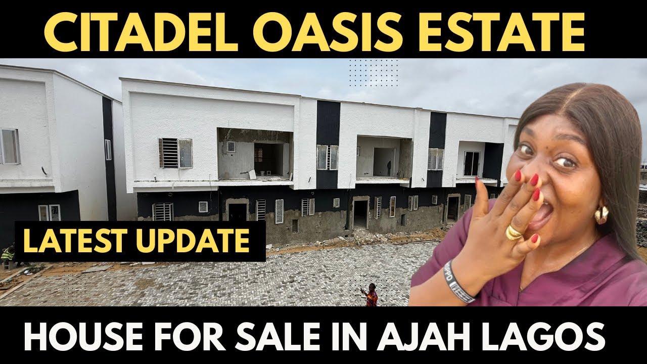 House for sale in ajah lagos || Citadel Oasis Estate 