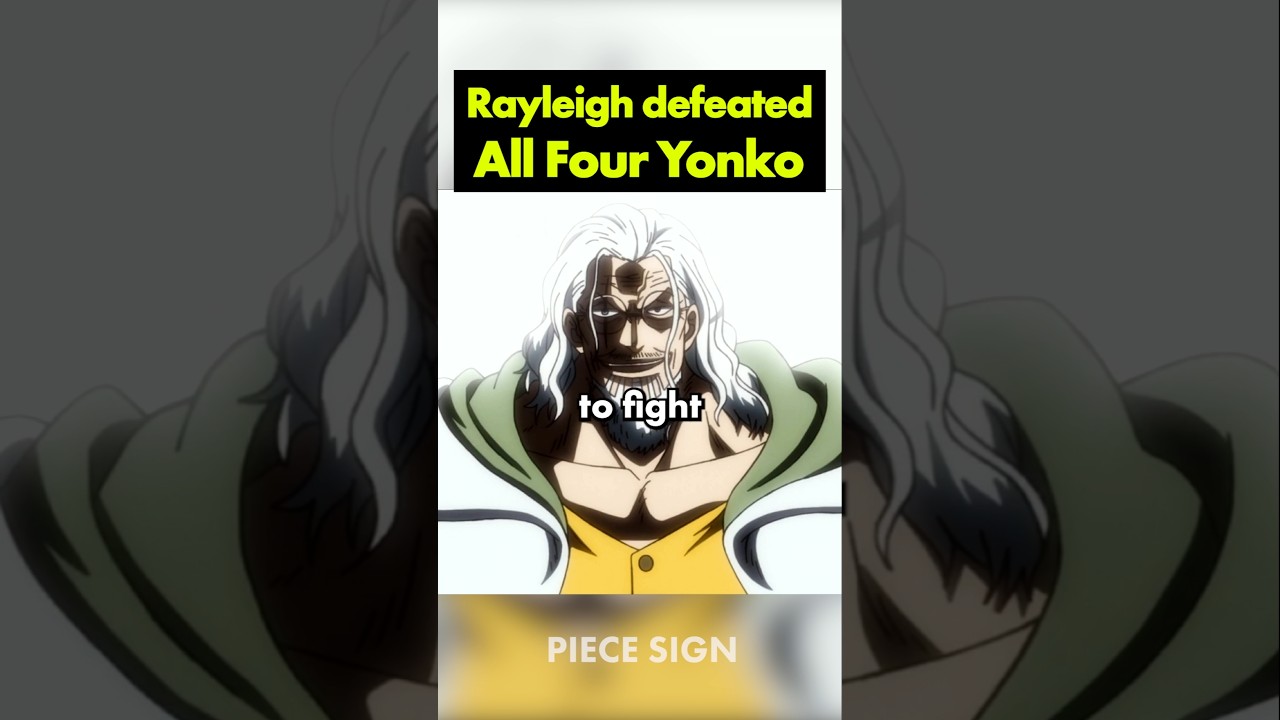 Rayleigh defeated all 4 Yonko, without trying