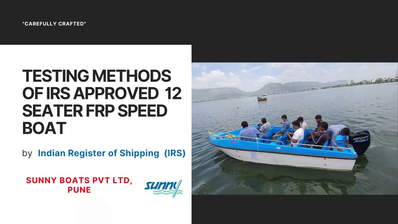 Testing Methods of IRS approved 12 seater FRP Speed Boat-SUNNY BOATS PRIVATE LIMITED (Made in India)
