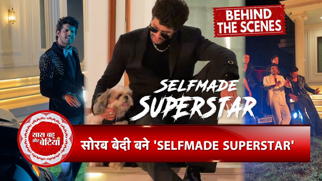 Exclusive: Unseen Shooting Glimpse Of Sorab Bedi's New Song Selfmade Superstar | SBB