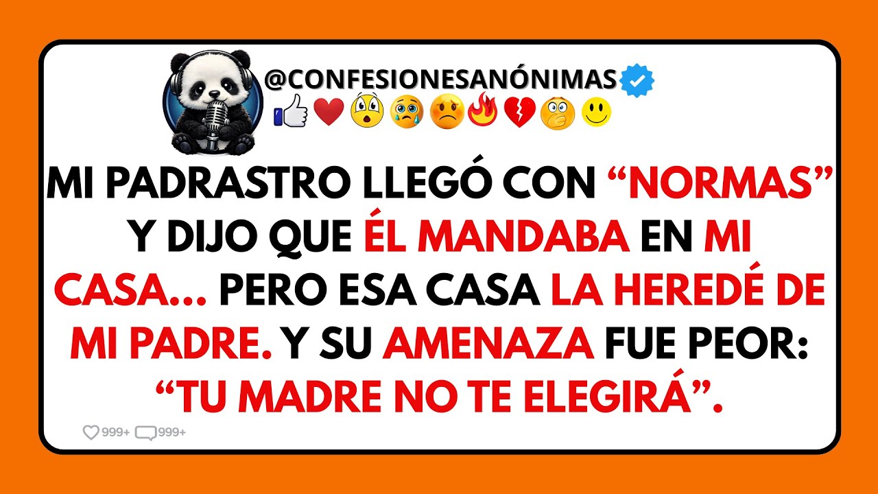 Mi PADRASTRO Intentó IMPONERME Reglas en la CASA que HEREDÉ de Mi PADRE