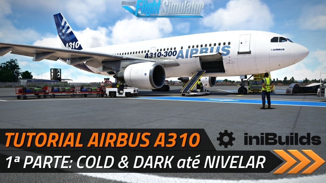 TUTORIAL iniBuilds A310 for FS2020 - Checklisted! Parte 1/2