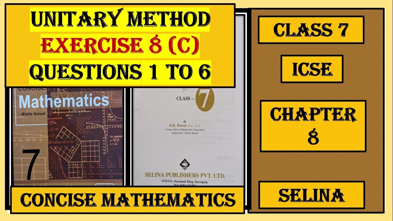 UNITARY METHOD, EXERCISE 8(C) QUESTIONS 1 TO 6, CONCISE MATHEMATICS