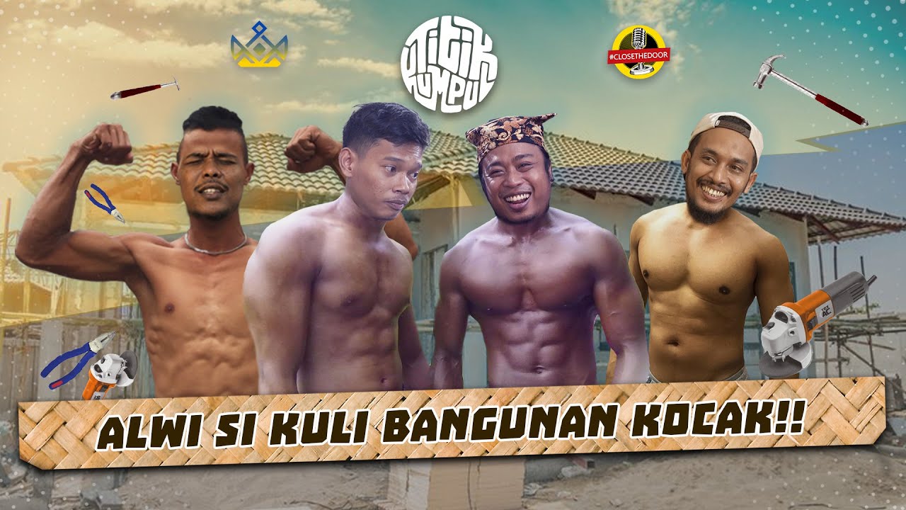 TITIK KUMPUL - ALWI JADI KULI KARENA KETURUNAN!!