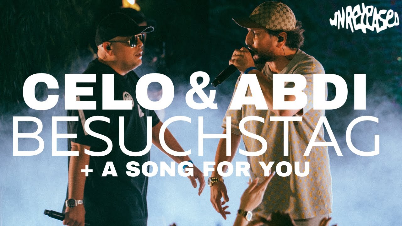 CELO & ABDI FT. A SONG FOR YOU - BESUCHSTAG (LIVE @ UNRELEASED FESTIVAL)