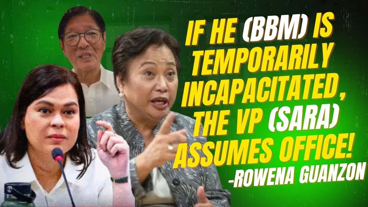 “IF HE (BBM) IS TEMPORARILY INCAPACITATED, THE VP (SARA) ASSUMES OFFICE!”             -R. GUANZON