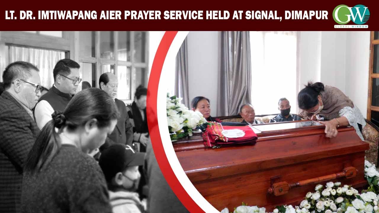 LT. DR. IMTIWAPANG AIER PRAYER SERVICE HELD AT SIGNAL, DIMAPUR