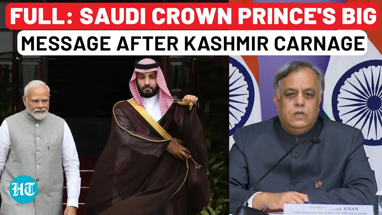 Pahalgam Terror Attack | Speech: Saudi Crown Prince Decries Terror Attack, Says This To PM Modi