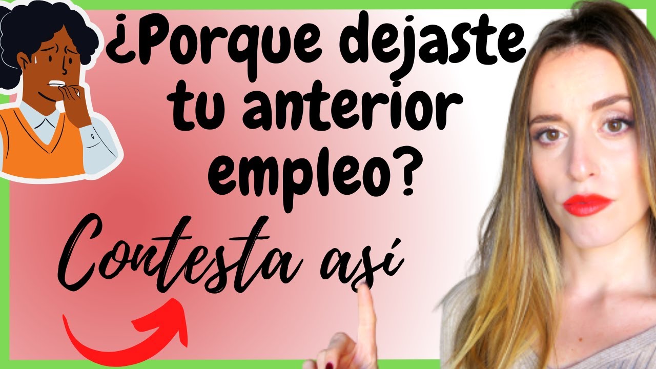 🤔¿POR QUÉ DEJASTE tu ANTERIOR trabajo? (con EJEMPLOS)🤔- Episodio 4 |SUPERA UNA ENTREVISTA DE TRABAJO