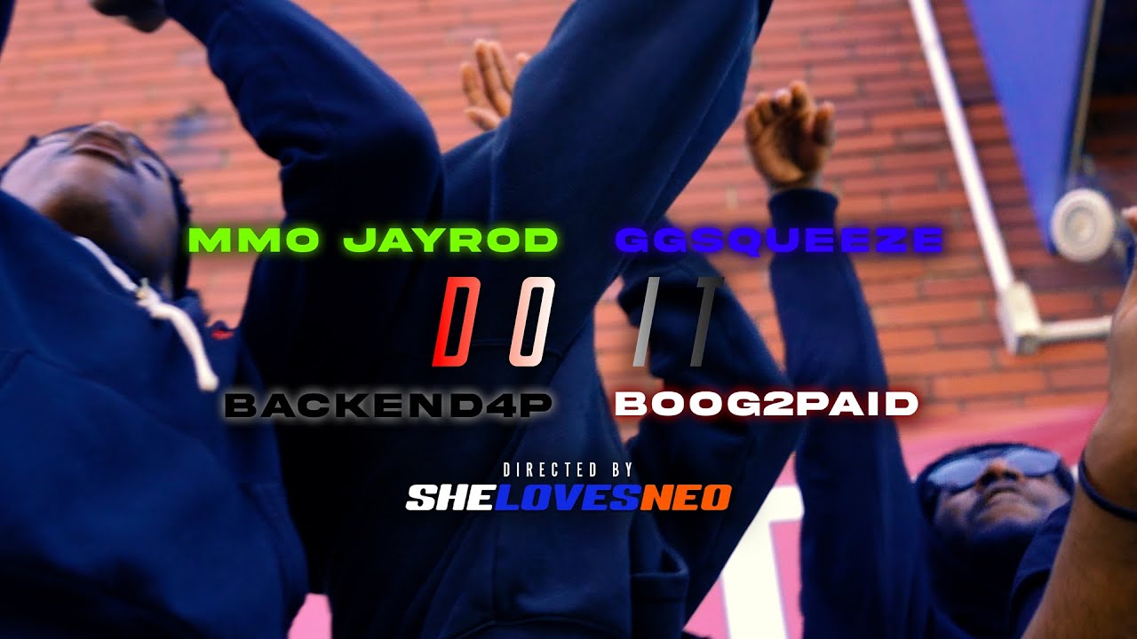 MMO Jayrod x GGSqueeze x Backend4P x Boog2Paid - Do It [Official Music Video] Dir. @SheLovesNeo ​