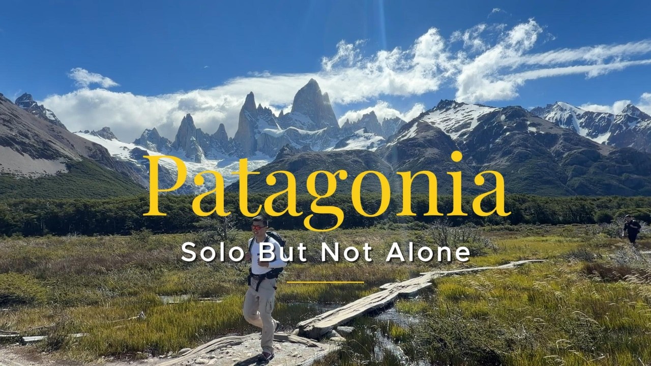 Patagonia: Solo But Not Alone
