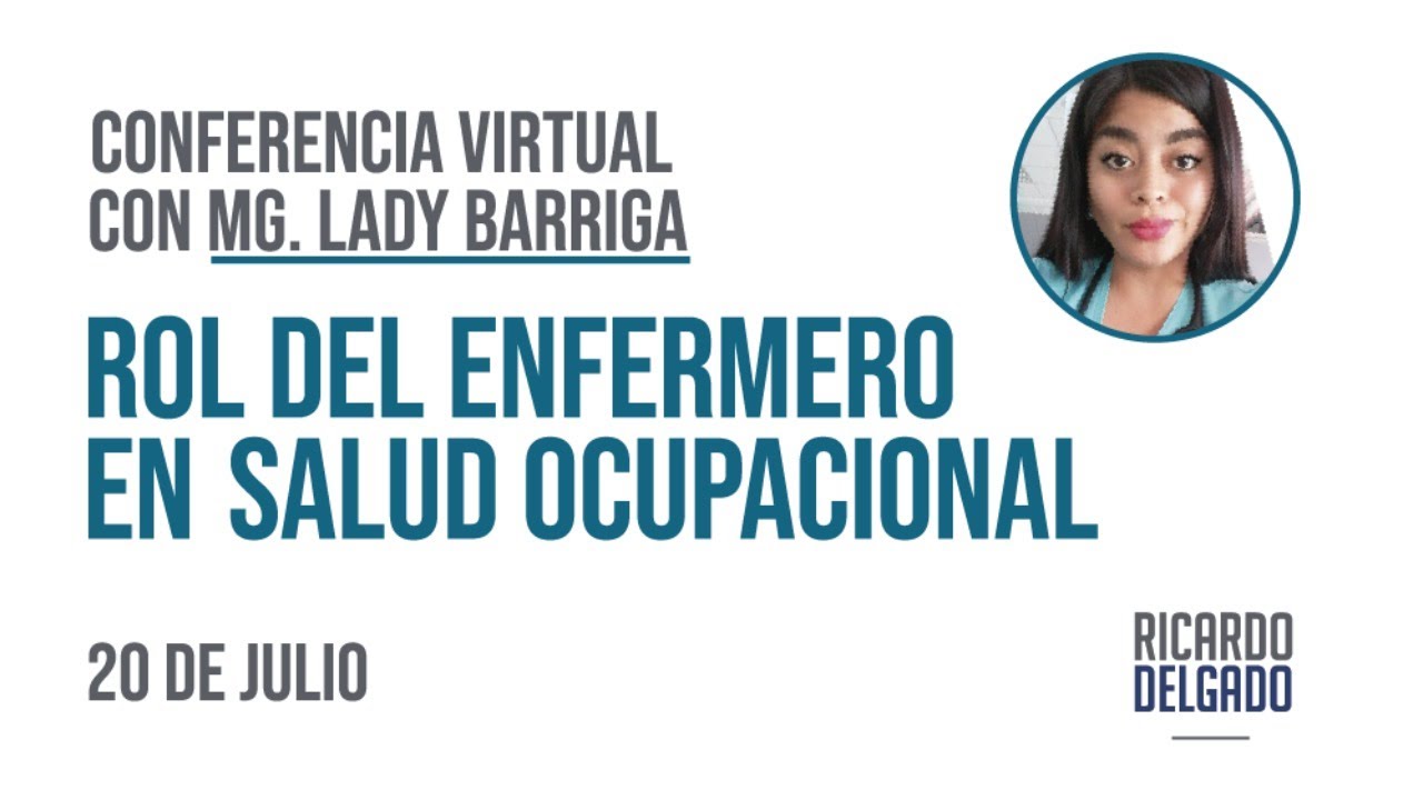 Rol del Enfermero en Salud Ocupacional - Conferencia Virtual
