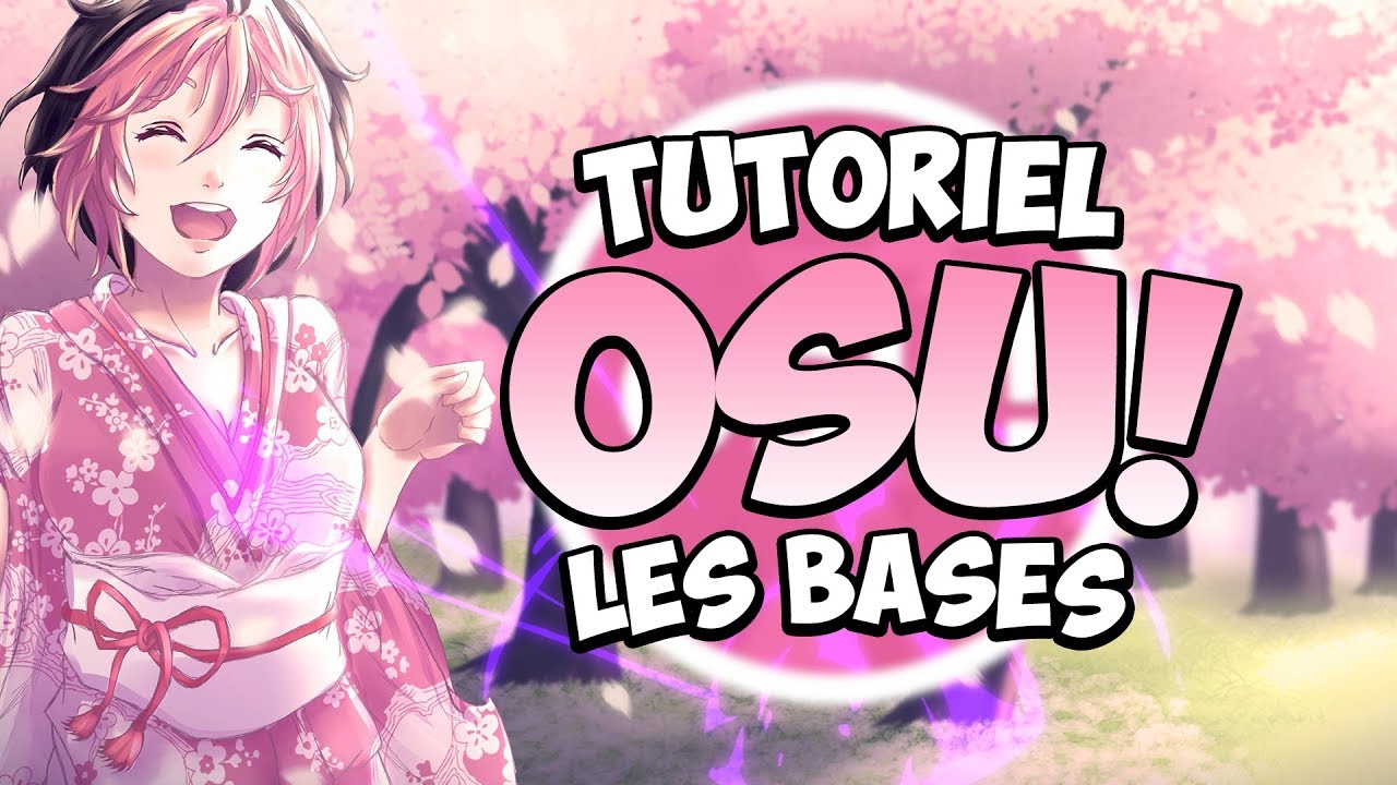 TUTO OSU! LES BASES POUR BIEN DÉBUTER !! (tuto pour les nouveau-nés)