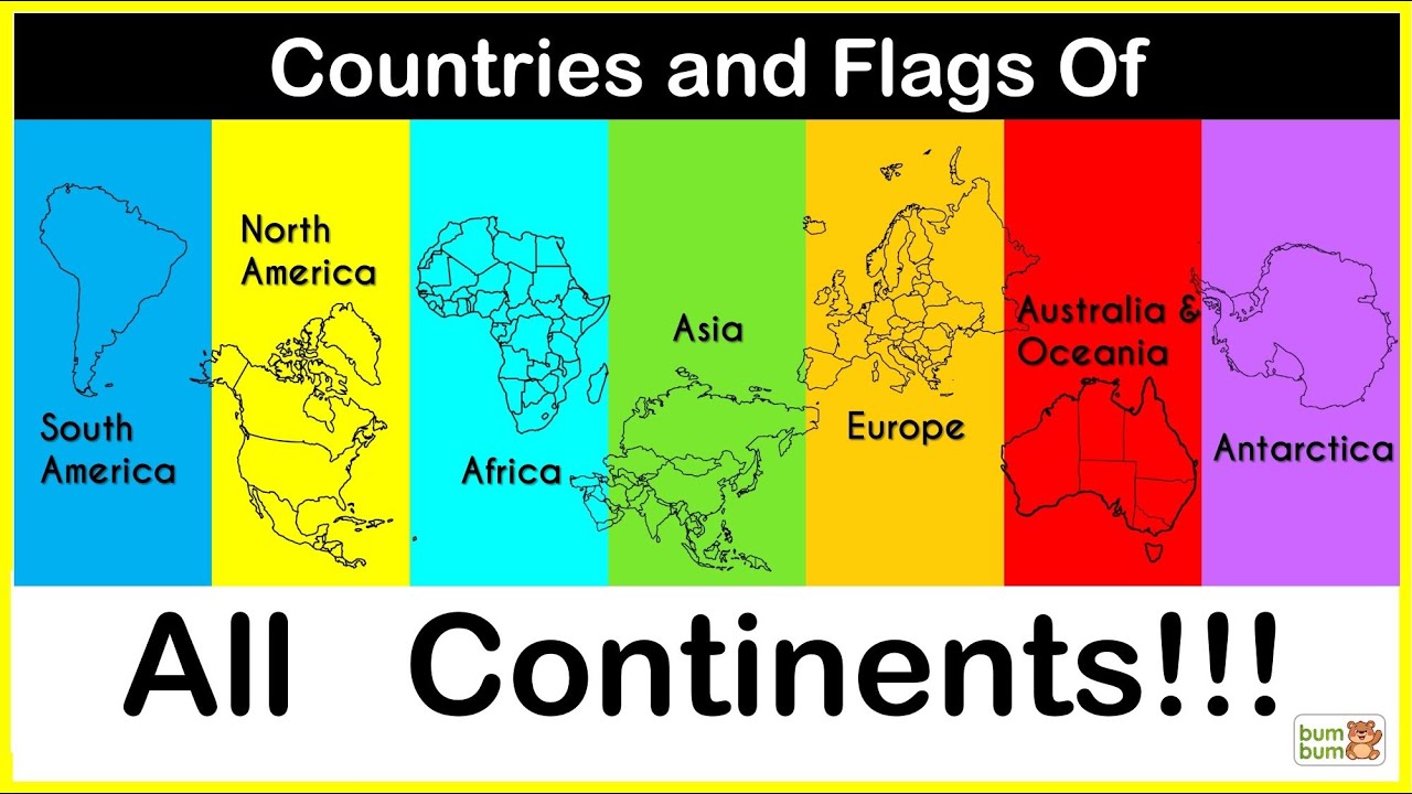 Countries and Flags of All Continents   |  Learn with Bum Bum