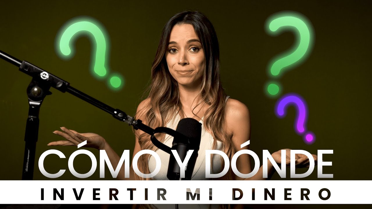 C&oacute;mo y d&oacute;nde invertir mi dinero
