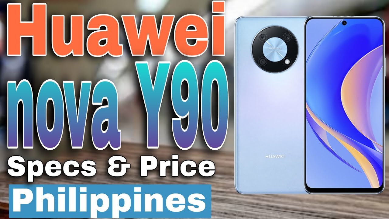 Huawei nova Y90 Specs & Price | Philippines