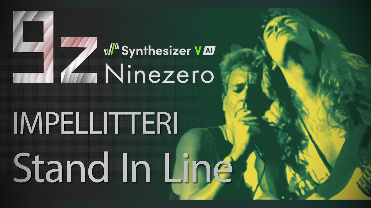 Stand In Line (Impellitteri cover) / Synthesizer V Ninezero