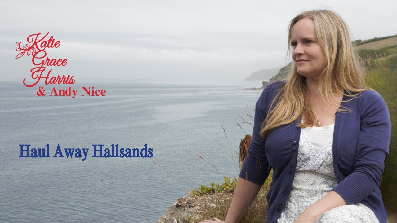 Katie Grace Harris and Andy Nice - Haul Away Hallsands Official Music Video