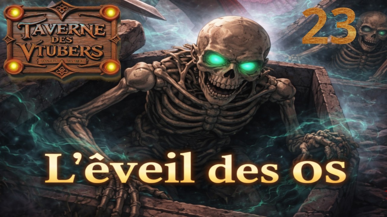 Taverne des Vtubers Ep23: L’éveil Des Os… !!