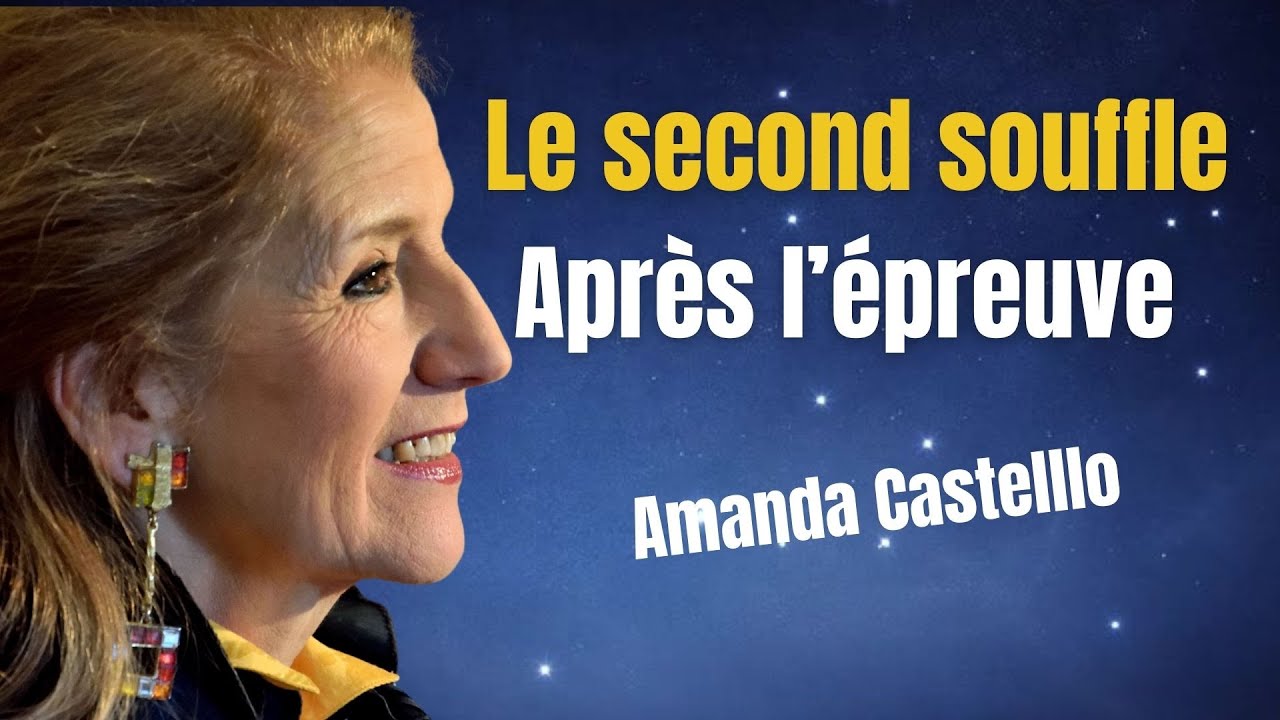 Le second souffle après l'épreuve : Amanda Castello