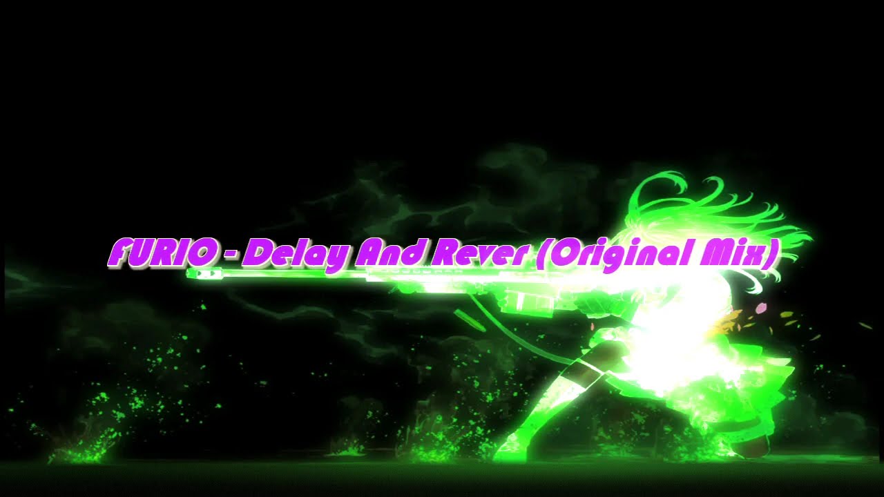 FURIO - Delay And Rever (Original Mix)