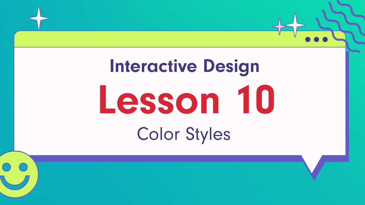 Interactive Design - Lesson 10: Color Styles