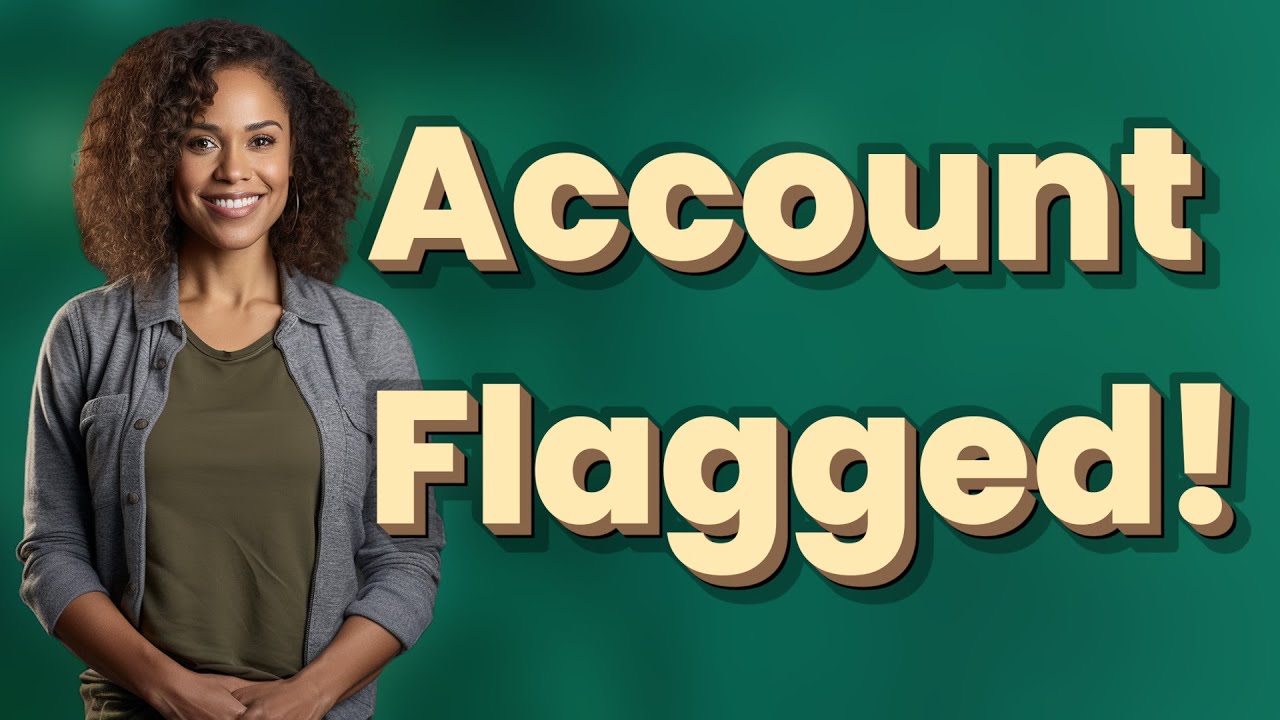 Why Does My Bank Account Get Flagged for Suspicious Activity?