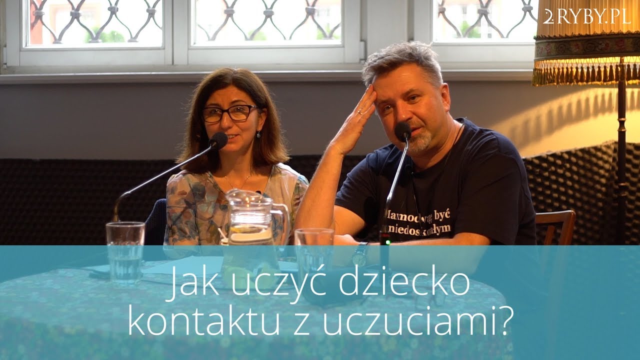 Jak uczyć dziecko kontaktu z uczuciami? | Monika i dk. Marcin Gajdowie