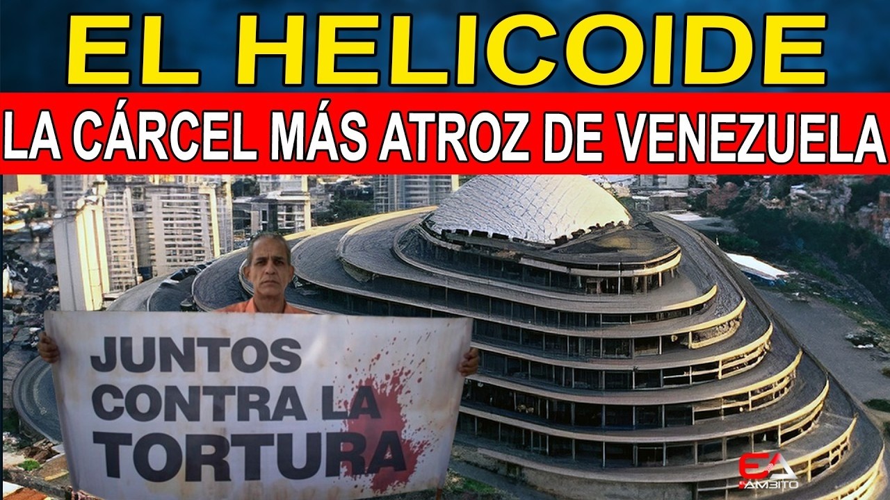 ¿QUÉ PASA DENTRO DEL HELICOIDE? EL CENTRO DE T0RTUR4 QUE LA DICTADURA MANIPULA