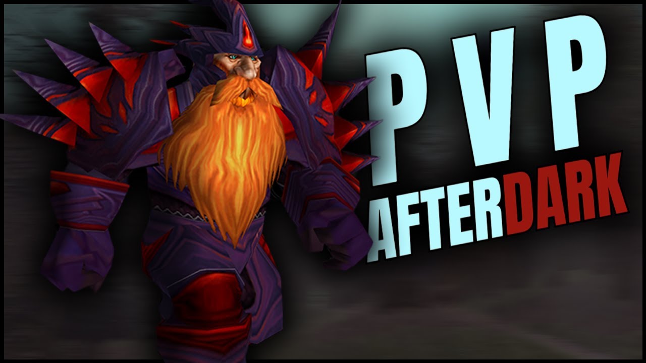 PVP 420 AFTERDARK - Late night with Payo: Cataclysm Era SoD