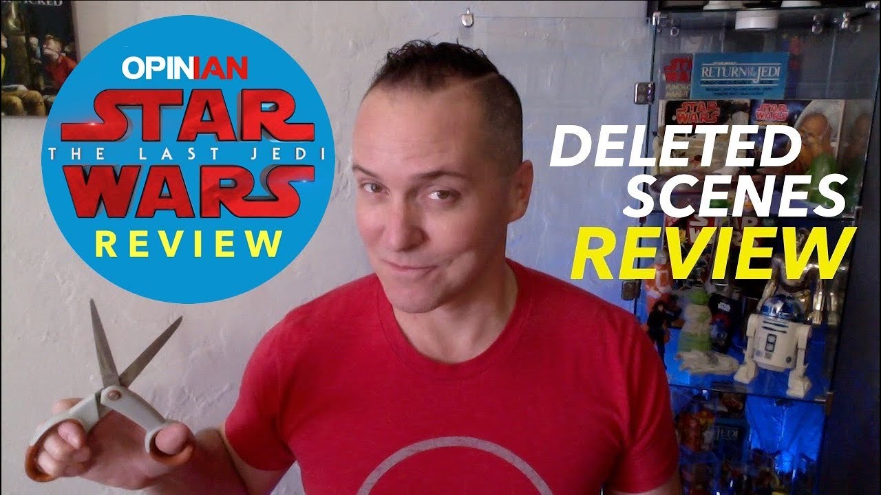 Star Wars - The Last Jedi Rant: Deleted Scenes Review