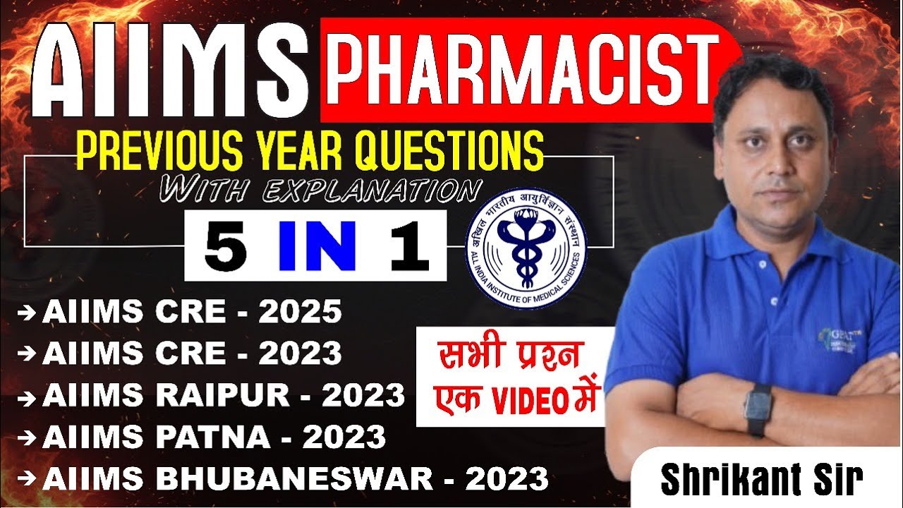 AIIMS Pharmacist 5-in-1 PYQs with Explanation | CRE 2025, 2023, Raipur, Patna, Bhubaneswar