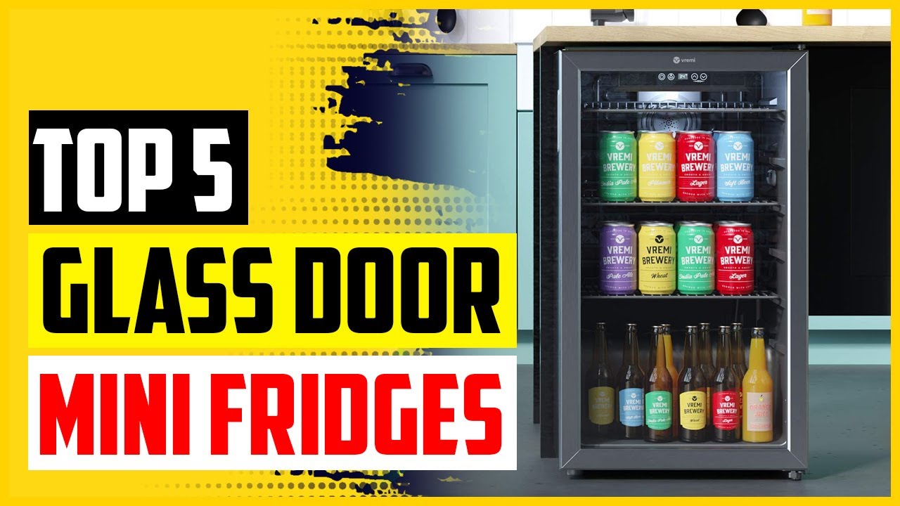 TOP 5 Best Glass Door Mini Fridges of 2022