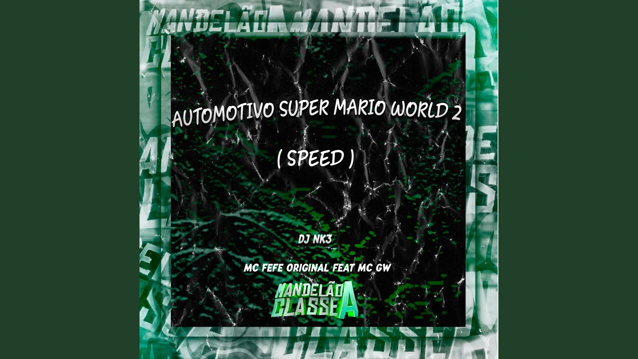 Automotivo Super Mario World 2 (Speed)