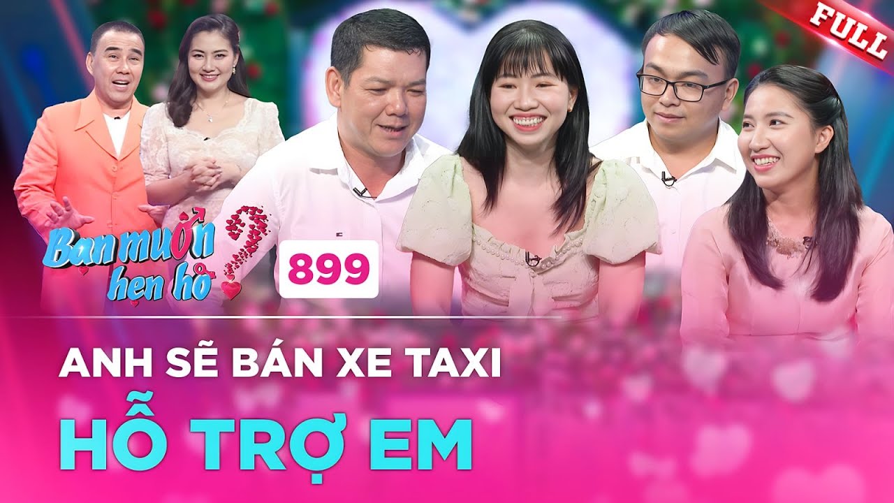 Tài xế taxi NHÀ MẶT TIỀN tìm vợ mới sau ly hôn, đòi bán xe hỗ trợ hết mình | Bạn Muốn Hẹn Hò #899