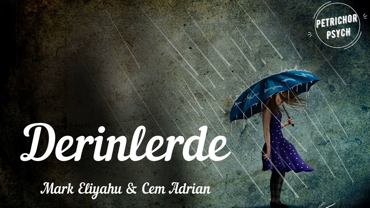 Mark Eliyahu & Cem Adrian - Derinlerde (Şarkı Sözü/Lyrics) HD