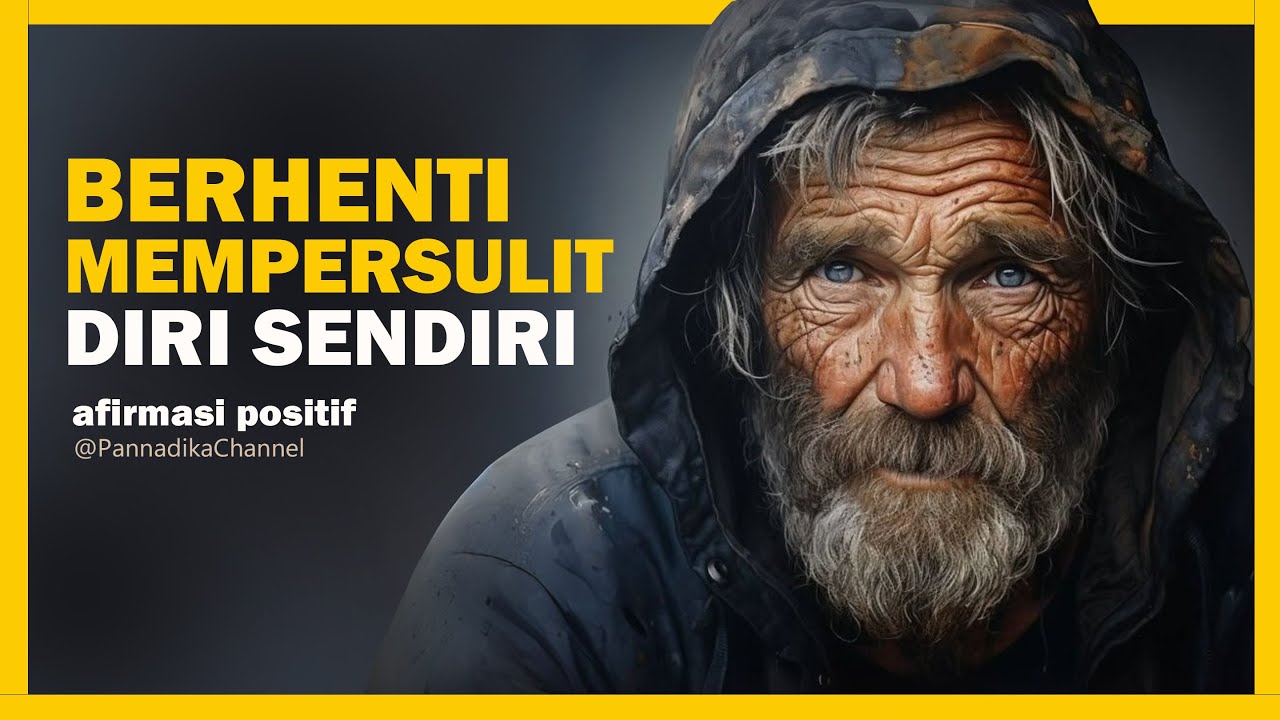 BERHENTI MEMPERSULIT DIRI SENDIRI #PannadikaChannel